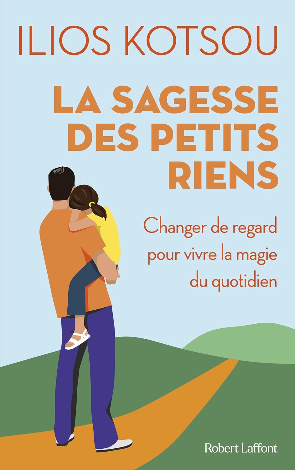 La Sagesse *des petits riens*